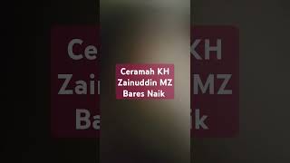 Download lagu Ceramah KH Zainuddin Beras Naik mp3
