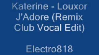 Katerine - Louxor J'Adore (Remix Club Vocal Edit)