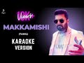 MAKKAMISHI Song Karaoke Version Use For Better Experience Makkamishi Harrisjayaraj Youtube