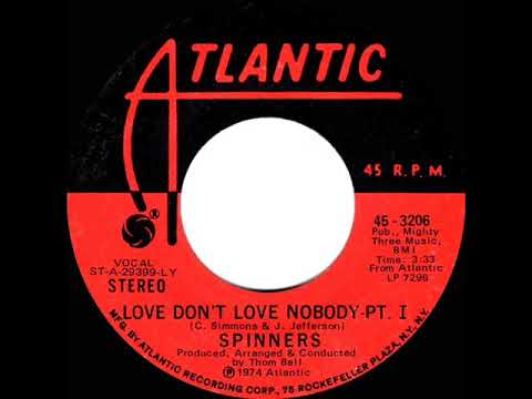 1974 HITS ARCHIVE: Love Don’t Love Nobody (Part 1) - Spinners (stereo 45)