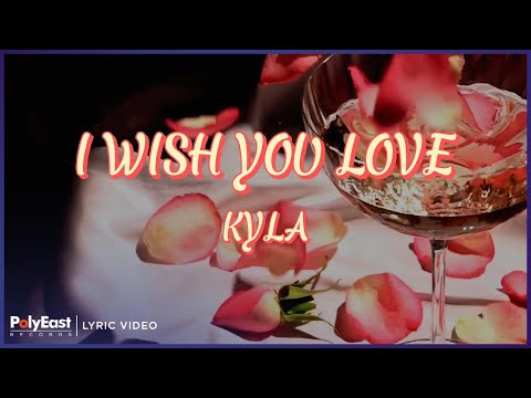 Kyla - I Wish You Love (Lyric Video)