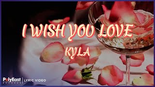 Kyla - I Wish You Love (Lyric Video)