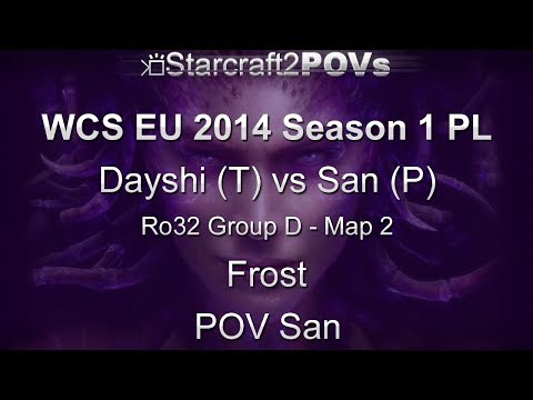 SC2 HotS - WCS EU 2014 S1 PL - Dayshi vs San - Ro32 Group D - Map 2 - Frost - San