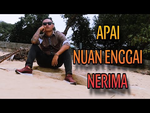 APAI NUAN ENGGAI NERIMA - GUNDUL | Lagu Iban Tebaru