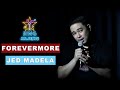 SING ALONG | FOREVERMORE BY JED MADELA