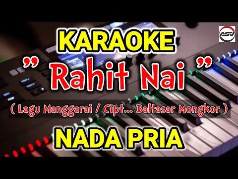 Karaoke Lagu Manggarai ( Rahit Nai / Cipt... Baltasar Mongkor ) Nada pria #andysarumvolvo