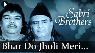 Bhar Do Jholi Meri (Old)(Sabri Brothers)