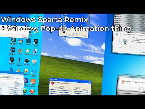 [Crazy Error] Windows Sparta Remix - Window Pop-up Animation Testing