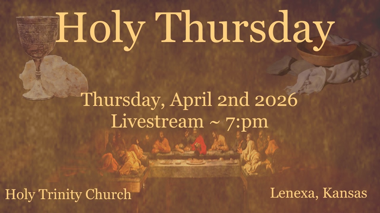 Holy Thursday-Evening Mass of the Lord’s Supper :: Thursday, April 2nd 2026 7:00pm