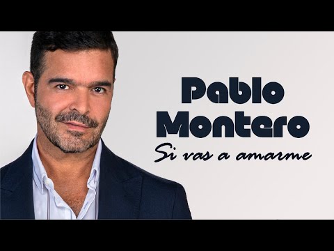 Si Vas A Amarme - Pablo Montero (Audio Oficial)