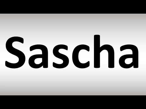 How to Pronounce Sascha