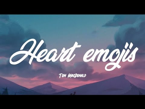Tom MacDonald & Brandon Hart - Heart Emojis (Lyrics) ft. Nova Rockafeller