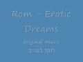 Rom - Erotic Dreams (original music) 