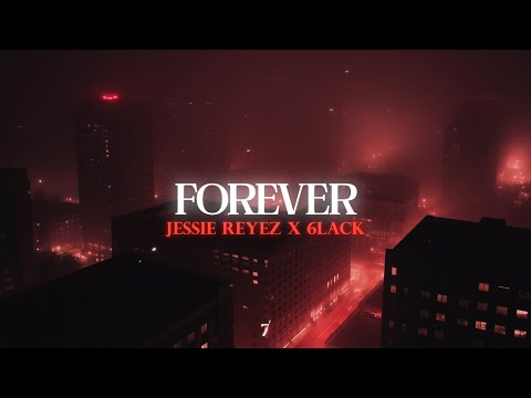 Jessie Reyez, 6LACK - FOREVER