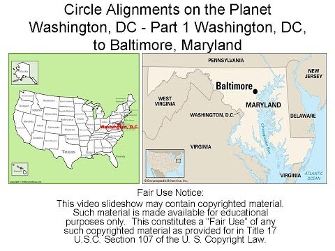 Circle Alignments on the Planet Washington, DC - Part 1 Washington, DC, to Baltimore, MD