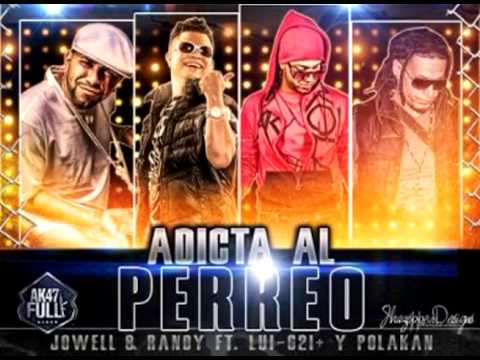 Jowell  Randy Ft Lui G 21+  Polakan   Adicta Al Perreo (Original) ★ REGGAETON 2012 ★