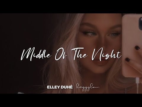 Elley Duhé - Middle Of The Night (slowed+reverb+lyrics)