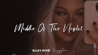 Elley Duhé - Middle Of The Night (slowed+reverb+l