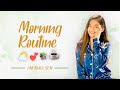 My Morning Routine Healthy Productive Habits Anushka Sen