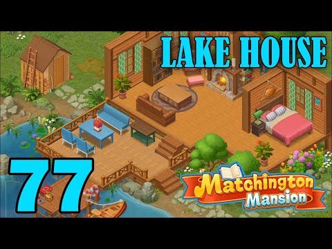 Matchington Mansion Walkthrough Gameplay - Lake House Completed - Part 77