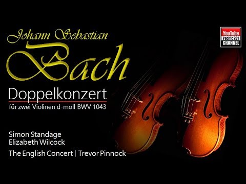 J. S. Bach: Doppelkonzert für zwei Violinen d-moll, BWV 1043