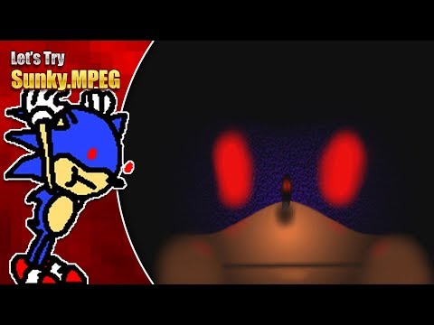 Let's Try Sunky.MPEG - I'm legitimately scared...