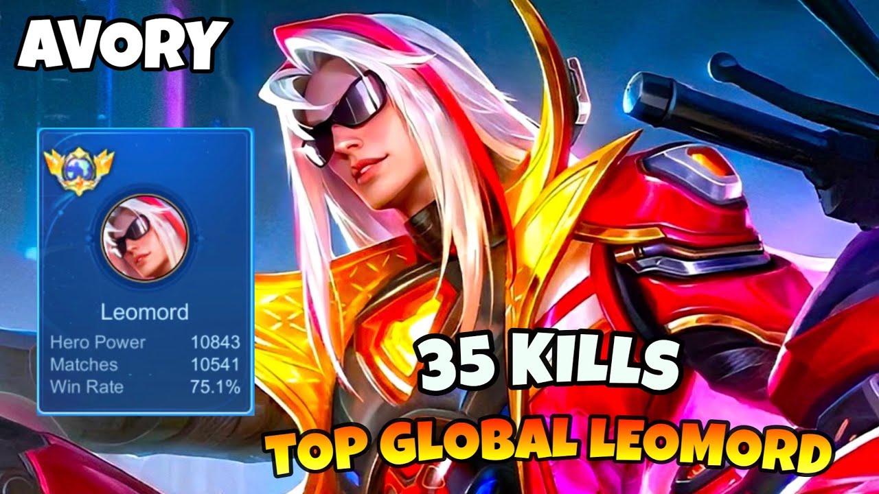 35 KILLS IN IMMORTAL RANK?! INTENSE MATCH! TOP GLOBAL LEOMORD - Avory | MLBB