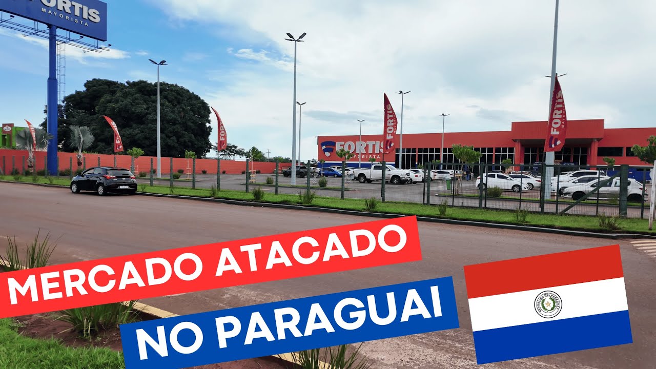 FORTIS mercado ATACADO no PARAGUAI em PEDRO JUAN CABALLERO