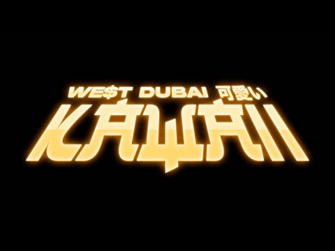 WE$T DUBAI | KAWAII - Prod. Nake (Video Oficial)