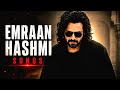 THE BEST OF EMRAAN HASHMI SONGS EMRAAN HASHMI NOSTALGIC SONGS PLAYLIST Emraanhashmi Songs Playlist