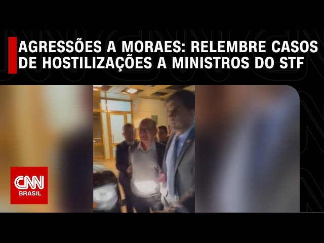 Agressões a Moraes: Relembre casos de hostilizações a ministros do STF | CNN 360º