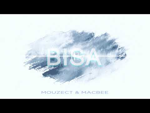 Mouzect, Macbee - Bisa (Official Audio)