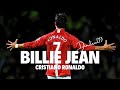 Michael Jackson Billie Jean CRISTIANO RONALDO Skills Speed Lyrics