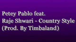 Petey Pablo feat. Raje Shwari - Country Style (Prod. By Timbaland)