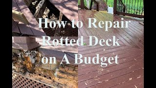 How to Repair Rotted Deck on A Budget