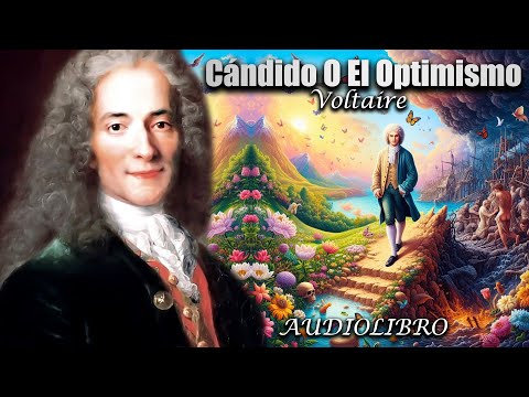 Cándido, o El Optimismo - Voltaire (Audiolibro Completo en Español)