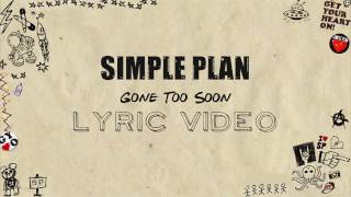 Simple Plan - Gone Too Soon (Lyrics)