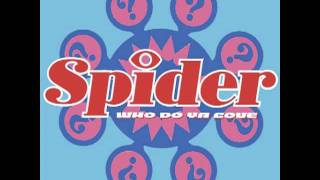 Spider - Who Do You Love