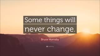 Bruce Hornsby - Some Things Will Never Change