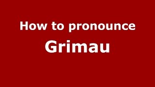 How to pronounce Grimau