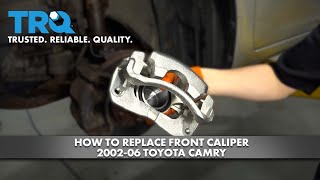 How to replace Front Caliper 2002-06 Toyota Camry