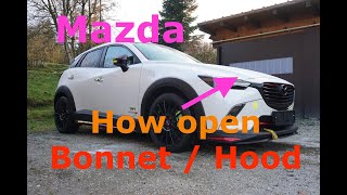 Mazda CX 3 , CX 5 , CX 9    How to open the Bonnet   Hood