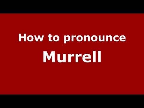 How to Pronounce Murrell - PronounceNames.com