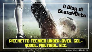 PICCHETTO TECNICO UNDER-OVER e GOL-NOGOL: CALCOLARE LA QUOTA REALE NEL MERCATO DEI GOL | Stats4Bets