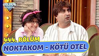 Noktakom - Kötü Otel - 444. Bölüm (Güldür Güldür Show)