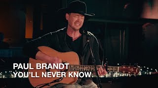 Paul Brandt | You&#39;ll Never Know | First Play Live