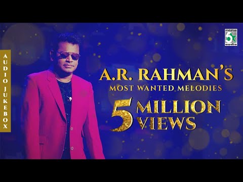 A R Rahman's Most Wanted Melodies | Audio Jukebox