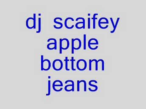 dj scaifey apple bottom jeans
