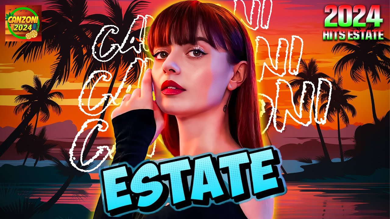 PLAYLIST CANZONI DEL MOMENTO 2024 - CANZONI ESTATE 2024 - ANNALISA, MAHMOOD, ANGELINA MANGO, IRAMA