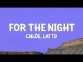 Chlöe, Latto - For the Night (Lyrics)